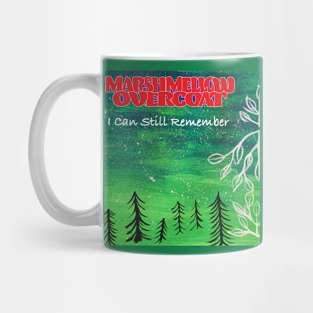 I Can Still Remember by Marshmellow Overcoat Store